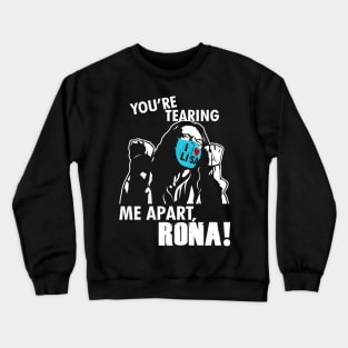 Funny Cult Film Disaster Movie Quarantine Quote Meme Crewneck Sweatshirt